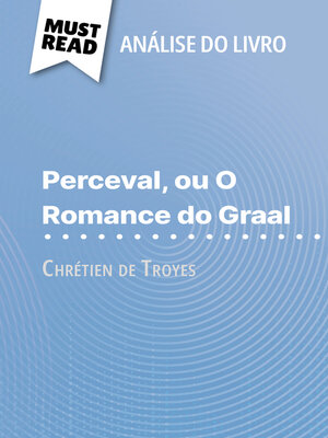 cover image of Perceval ou O Romance do Graal de Chrétien de Troyes (Análise do livro)
